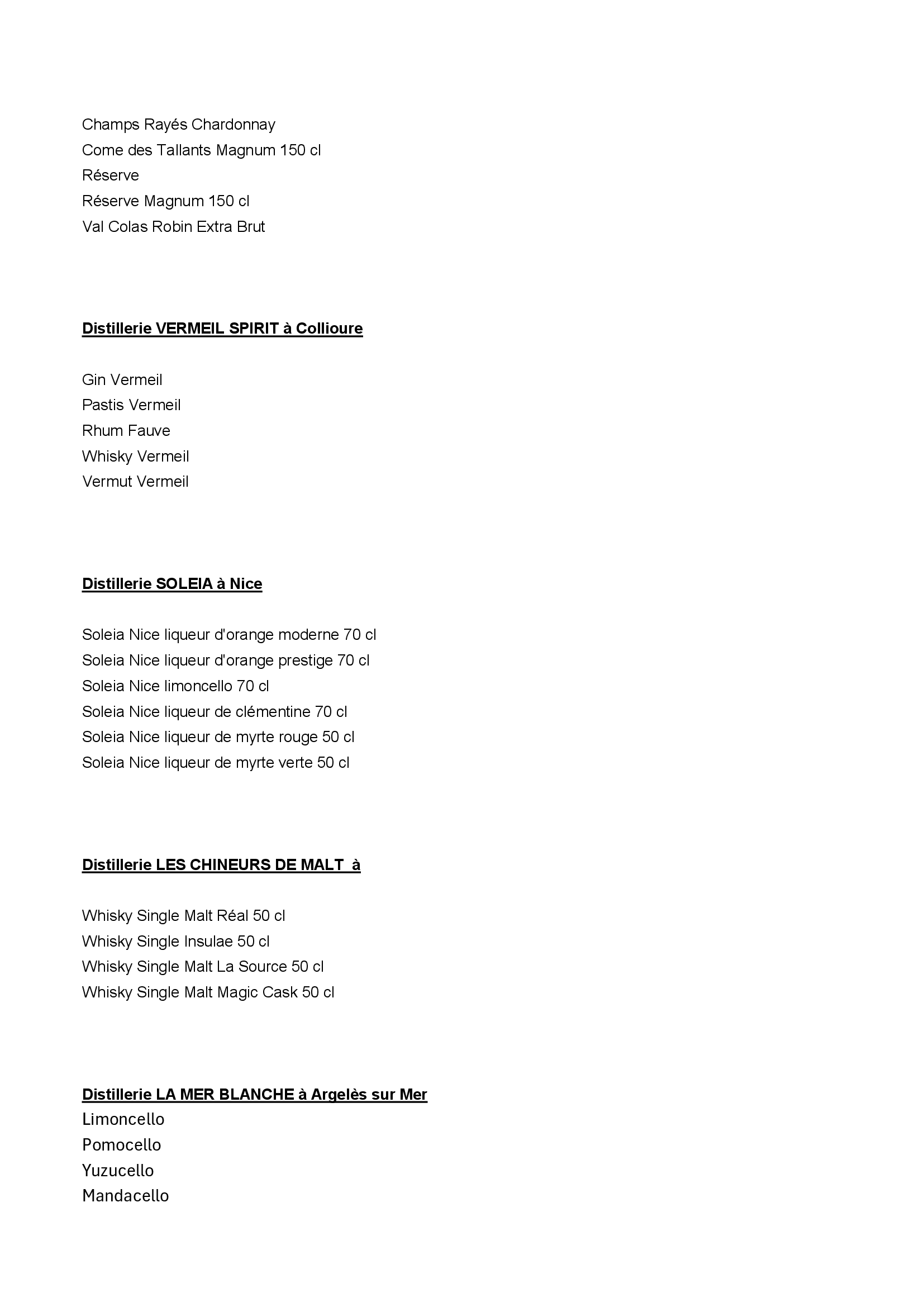 LES DERNIERS ARRIVAGES EN CAVE